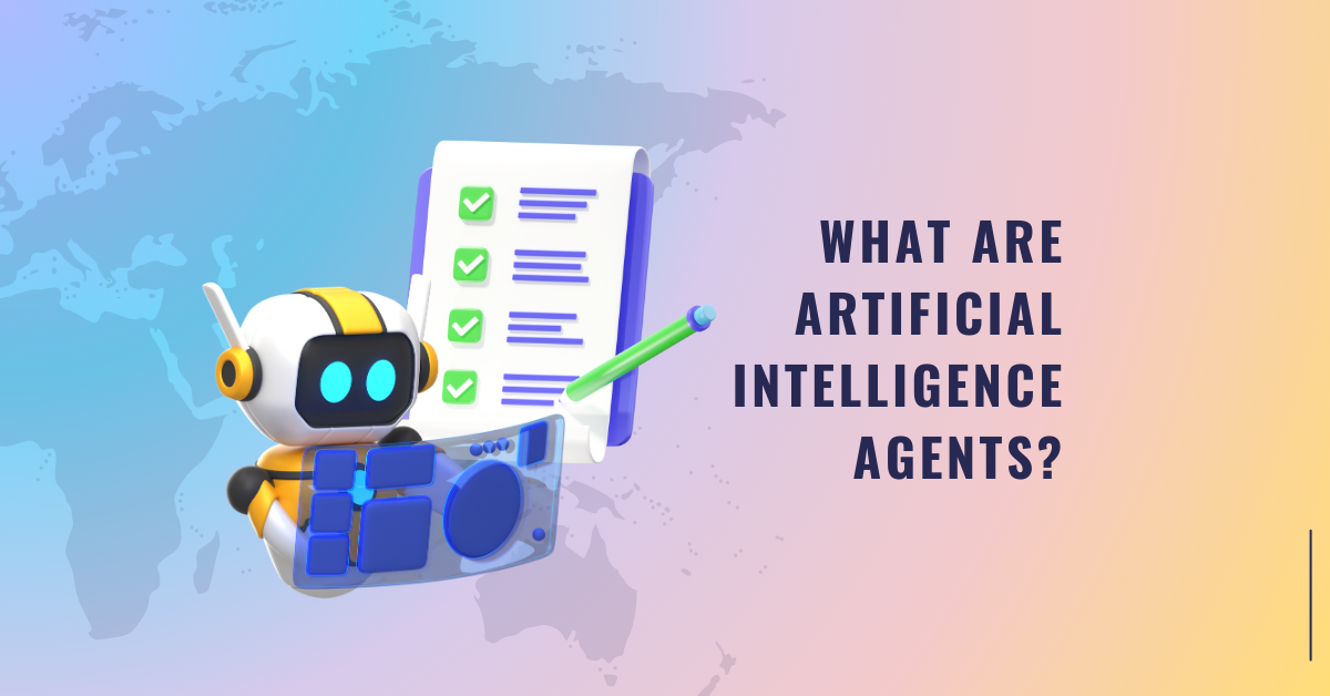 What Are Artificial Intelligence Agents?